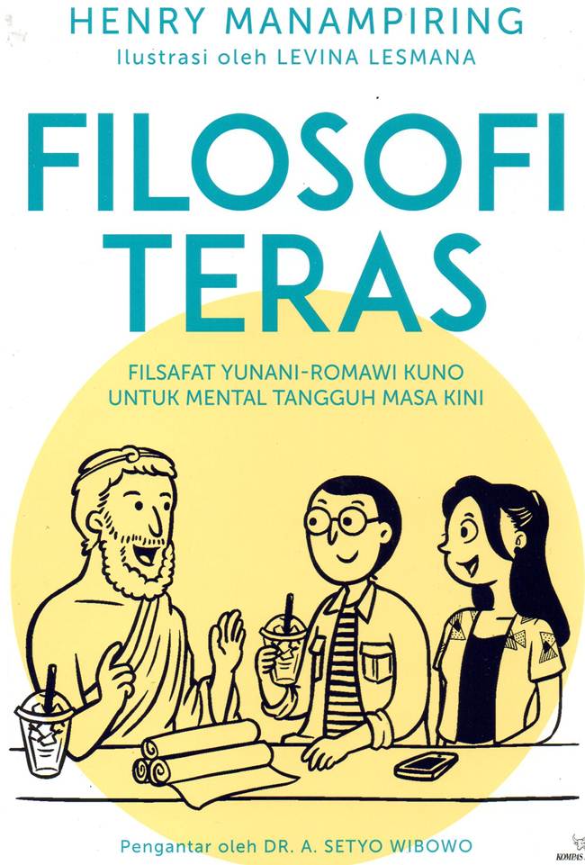 Sampul Filosofi Teras Filsafat Yunani-Romawi Kuno Untuk Mental Tangguh Masa Kini