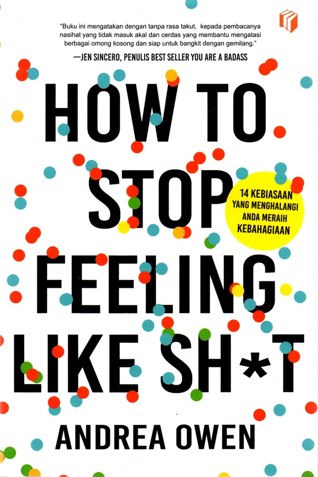 Sampul How To Stop Feeling Like Sh*t