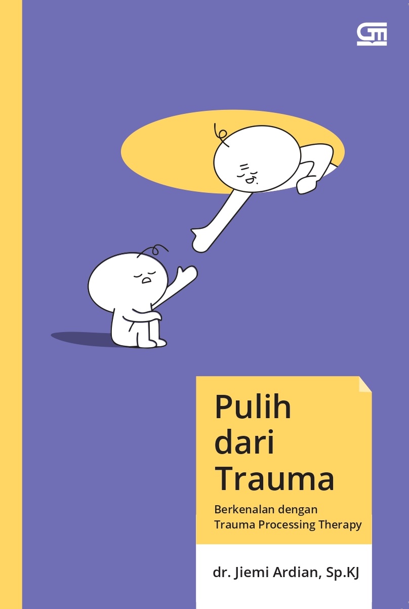 Sampul Pulih dari Trauma: Berkenalan dengan Trauma Processing Theory