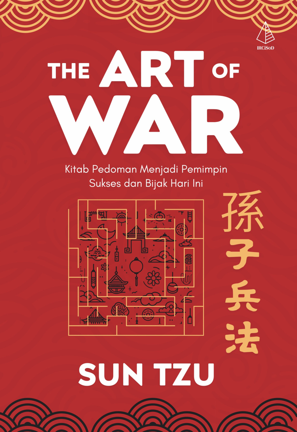 Sampul The Art of War; Kitab Pedoman Menjadi Pemimpin Sukses dan Bijak Hari Ini