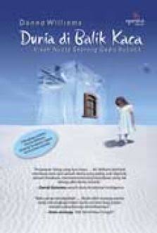 Sampul Dunia di Balik Kaca : Kisah Nyata Seorang Gadis Autistik